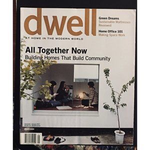 DWELL 2007 VOL.7 #2  ALL TOGETHER NOW